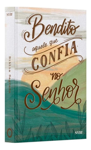 Livro Bíblia Sagrada - Bendito Aquele Que Confia No Senhor, De .... O Verso Da Vida Editora, Capa Mole, Edição 1 Em Português, 2017