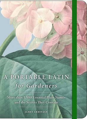 A Portable Latin For Gardeners - James Armitage