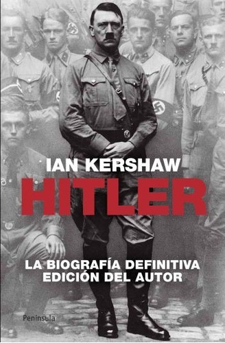 Hitler  La Biografía Definitiva - Kershaw Ian - Paidos