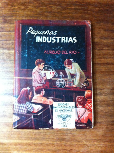 Las Pequeñas Industrias En Escuela De Campo -aurelio Del Rio