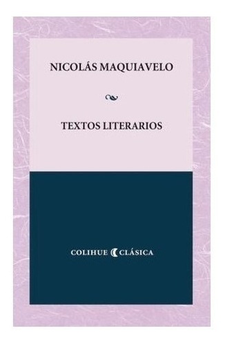 Libro Textos Literarios - Maquiavelo Nicolas