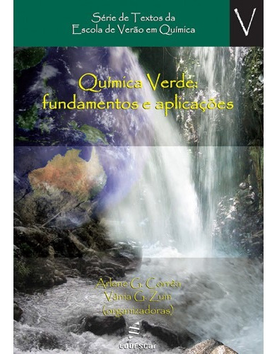 Quimíca verde - Fundamentos e aplicações, de Corrêa, Arlene. Editora Fundação de Apoio Inst. Ao Desenv. Cient. E Tecnologico, capa mole em português, 2012