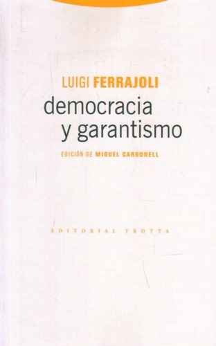 Democracia Y Garantismo - Luigi Ferrajoli