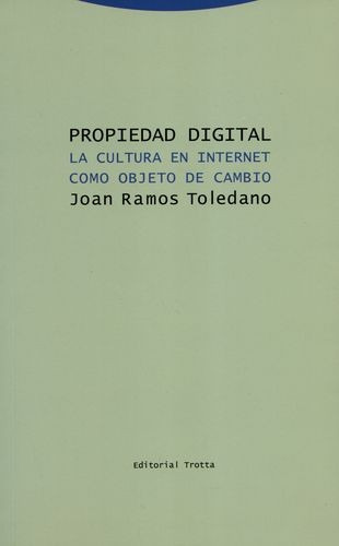 Libro Propiedad Digital. La Cultura En Internet Como Objeto