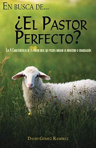 Libro: ¿el Pastor Perfecto?: Las Ocho Características De Un 