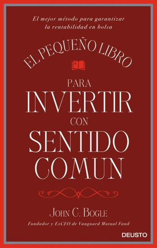 El Pequeño Libro Para Invertir Con Sentido Común