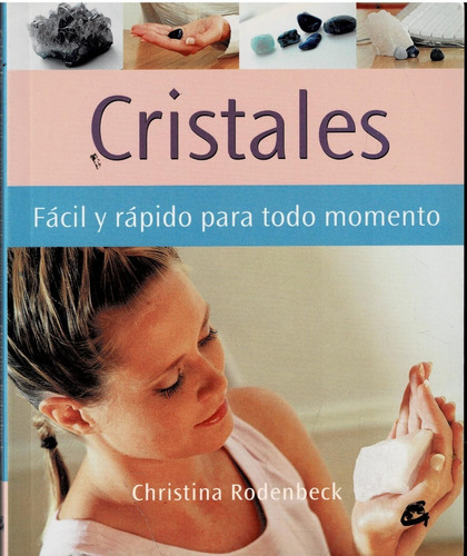 Cristales: Facil Y Rapido Para Todo Momento  - C. Rodenbeck