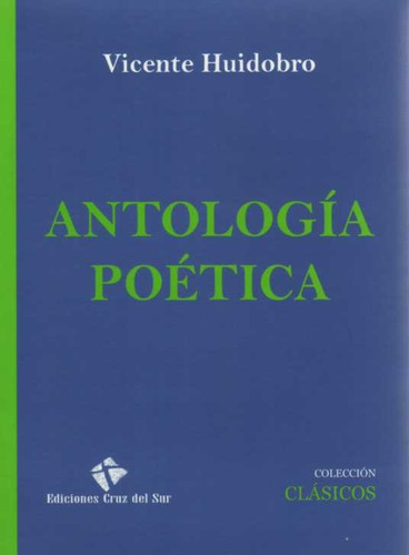 Antología Poética - Vicente Huidobro