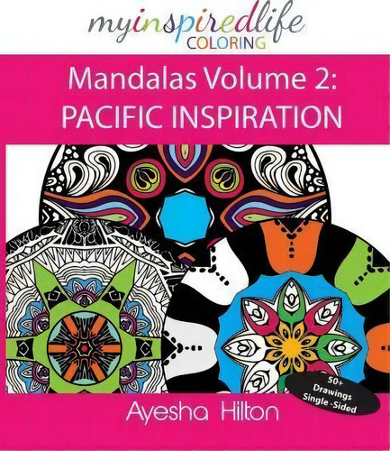My Inspired Life Coloring, De Ayesha Hilton. Myinspiredlife Coloring, Vol. 2. Editorial Inspired Life Press, Tapa Blanda En Inglés