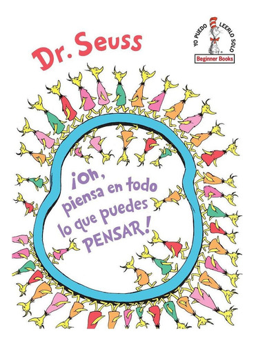¡oh, Piensa En Todo Lo Que Puedes Pensar! , De Dr. Seuss. Editorial Beginner Books, Tapa Tapa Dura En Español