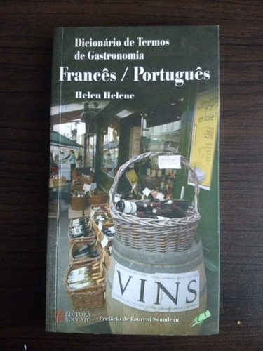 Dicionário De Termos De Gastronomia - Francês / Português