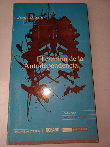 El Camino De La Autodependencia   Jorge Bucay