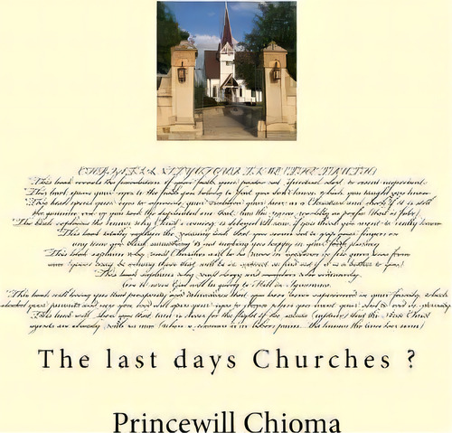 The Last Days Churches?, De Princewill Chinedu Chioma. Editorial Createspace Independent Publishing Platform, Tapa Blanda En Inglés