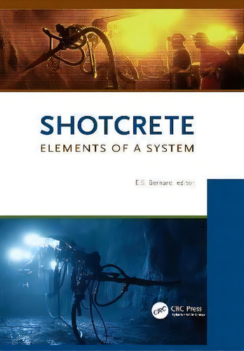 Shotcrete: Elements Of A System, De Stefan Bernard., Vol. 1. Editorial Crc Press, Tapa Dura En Inglés