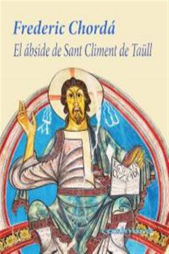 El Ábside De Sant Climent De Taüll - Frederic Chordá