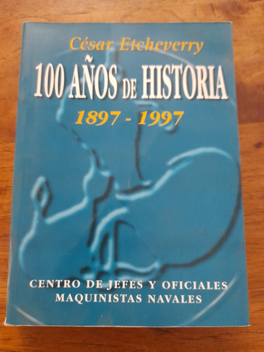 Maquinistas Navales 100 Años De Historia 1897 1997 E3