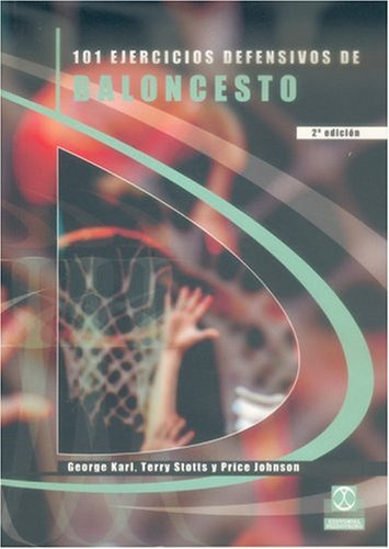 Ciento 1 Ejercicios Defensivos De Baloncesto - George Karl