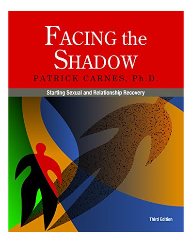 Book : Facing The Shadow [3rd Edition] Starting Sexual And.