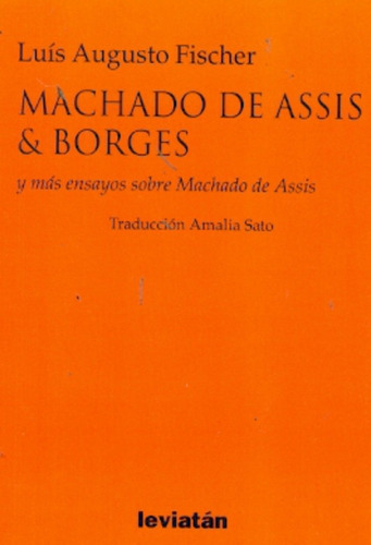 Machado De Assis Y Borges - Luis Fischer 