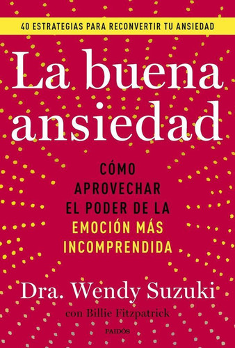 La Buena Ansiedad / Wendy Suzuki