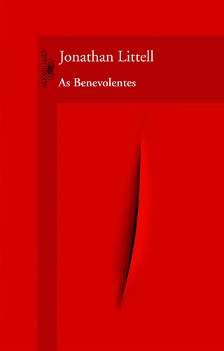 As Benevolentes, de Littell, Jonathan. Editora Schwarcz SA, capa mole em português, 2007