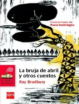 Comprar Ray Bradbury - La Bruja De Abril Y Otros Cuentos