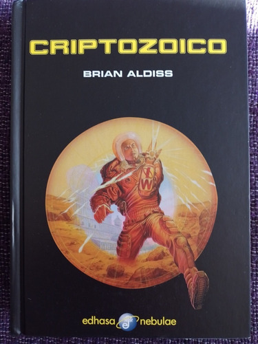 Criptozoico - Brian Aldiss - Edhasa - Tapa Dura