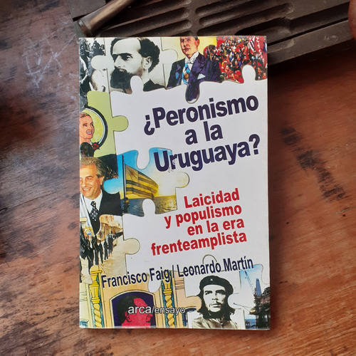 Peronismo A La Uruguaya? Laicidad Y Populismo En El Fa