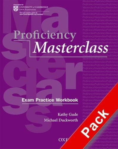 Proficiency Masterclass Wb Pack No Key: Exam Practice Workbook, De Gude, Kathy., Vol. 1. Editorial Oxford, Tapa Tapa Blanda En Inglés