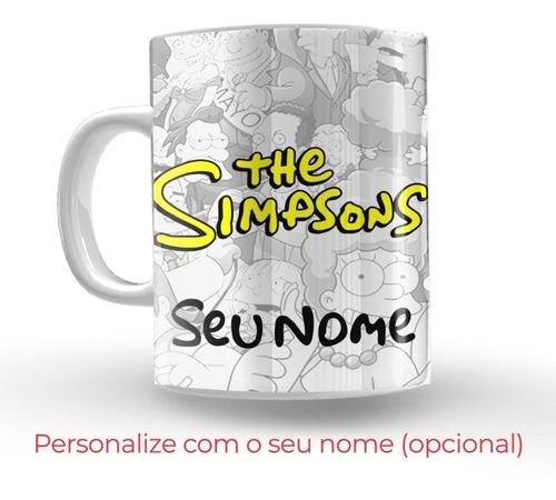 Caneca Xícara Porcelana Elenco Simpsons Engraçada C/ Seunome