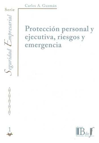 Libro Protección Personal Y Ejecutiva, Riesgos Y Emergencia