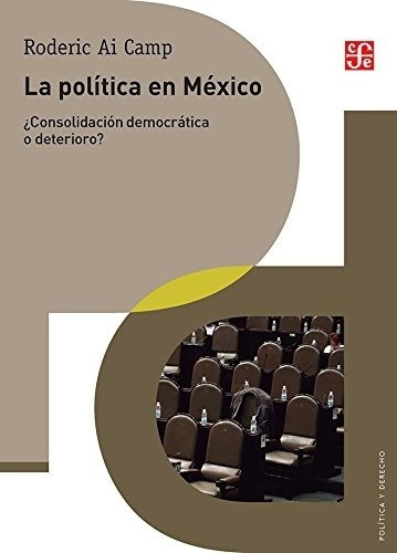 Política En México, La, De Roderic Ai Camp. Editorial Fondo De Cultura Económica En Español