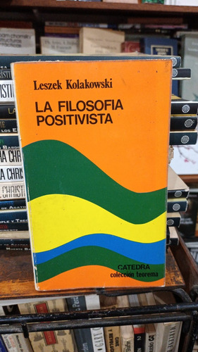 Leszek Kolakowski - La Filosofia Positivista