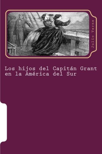 Los Hijos Del Capitan Grant En La America Del Sur: Volume 3