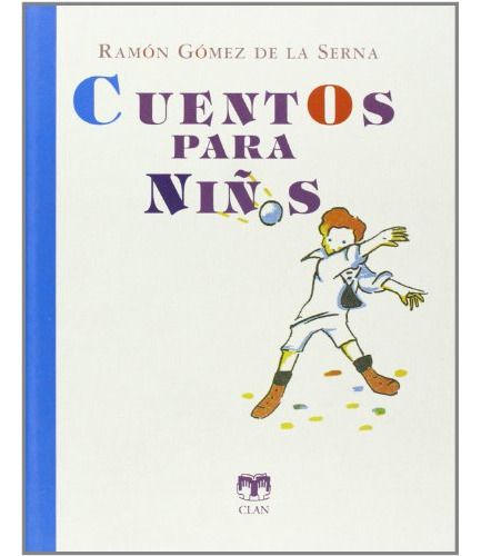 Libro Cuentos Para Niños  De Gómez De La Serna Ramón Clan