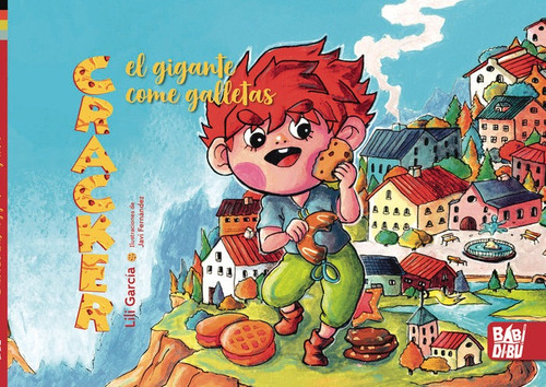Cracker, El Gigante Come Galletas, De Garcia , Lili. Editorial Babidi-bu Libros, Tapa Dura En Español