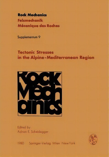 Tectonic Stresses In The Alpine-mediterranean Region, De Adrian E. Scheidegger. Editorial Springer Verlag Gmbh, Tapa Blanda En Inglés