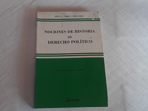 Nociones De Historia Derecho Politico Lopez Zurini Depalma