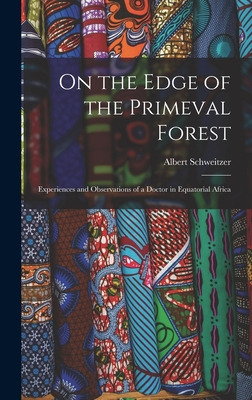 Libro On The Edge Of The Primeval Forest: Experiences And...