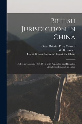 Libro British Jurisdiction In China: Orders In Council, 1...