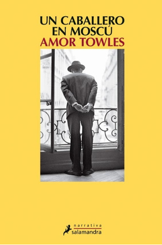 Un Caballero En Moscu - Amor Towles - Salamandra - Libro
