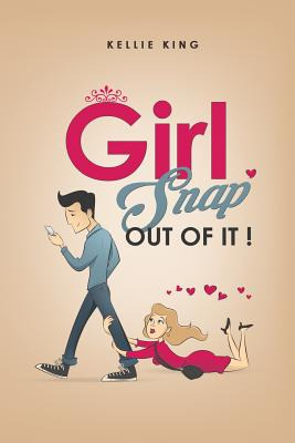 Libro Girl, Snap Out Of It!: Stop The Relationship Madnes...