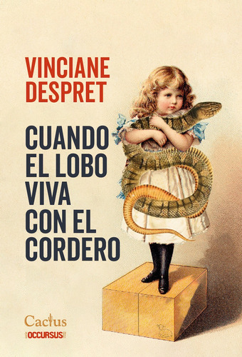 Cuando El Lobo Viva Con El Cordero, De Vinciane Despret. Editorial Cactus, Tapa Blanda, Edición 1 En Español, 2023