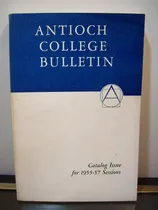 Comprar Adp Antioch College Bulletin Catalog Issue For 1955-57
