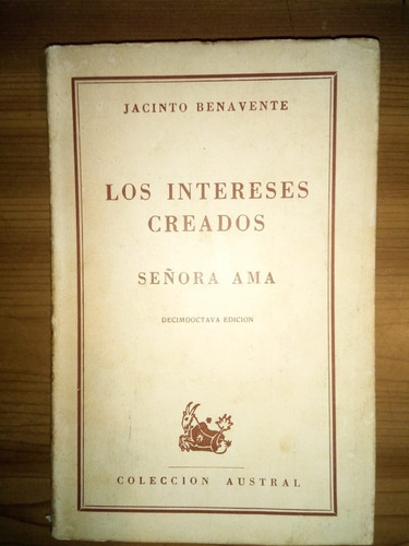 Libro Los Intereses Creados. Señora Ama Jacinto Benavente