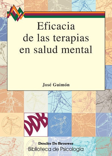 Eficacia De Las Terapias En Salud Mental, De Guimón Ugartechea, José. Editorial Desclée De Brouwer, Tapa Blanda En Español
