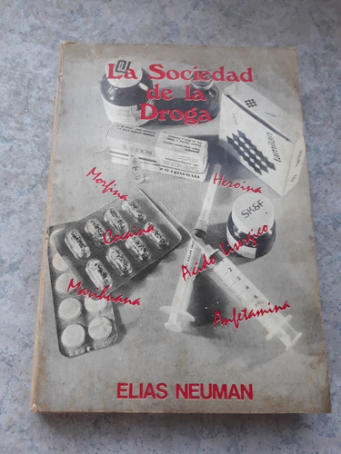 La Sociedad De La Droga Elias Neuman