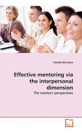 Libro Effective Mentoring Via The Interpersonal Dimension...