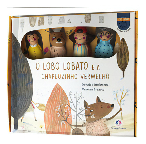 Dedoche - O Lobo Lobato E A Chapeuzinho Vermelho: O Lobo Lobato E A Chapeuzinho Vermelho, De Donaldo Buchweitz. Série 1, Vol. 1. Editora Ciranda Cultural, Capa Mole, Edição 1 Em Português, 2022