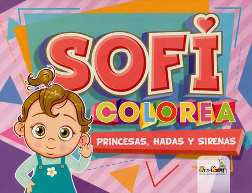 Sofia Colorea / Princesa,s Hadas Y Sirenas